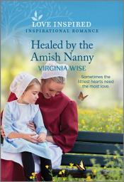 Healed by the Amish Nanny: An Uplifting Inspirational Romance ikonjának képe