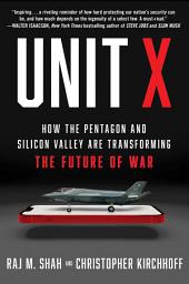 Imagem do ícone Unit X: How the Pentagon and Silicon Valley Are Transforming the Future of War