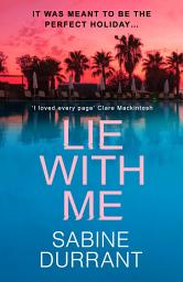 Lie With Me: the gripping bestseller and suspense read of the year: The gripping crime suspense thriller for 2023 from the Sunday Times bestselling author - a Richard & Judy Bookclub Pick հավելվածի պատկերակի նկար