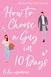 Icoonafbeelding voor How to Choose a Guy in 10 Days