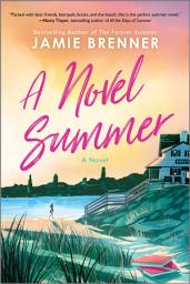 Icoonafbeelding voor A Novel Summer: A Novel