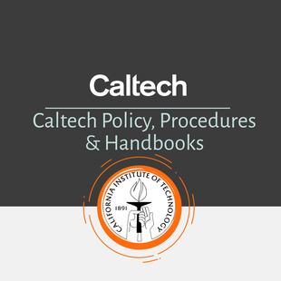 Caltech Policy, Procedures and Handbooks