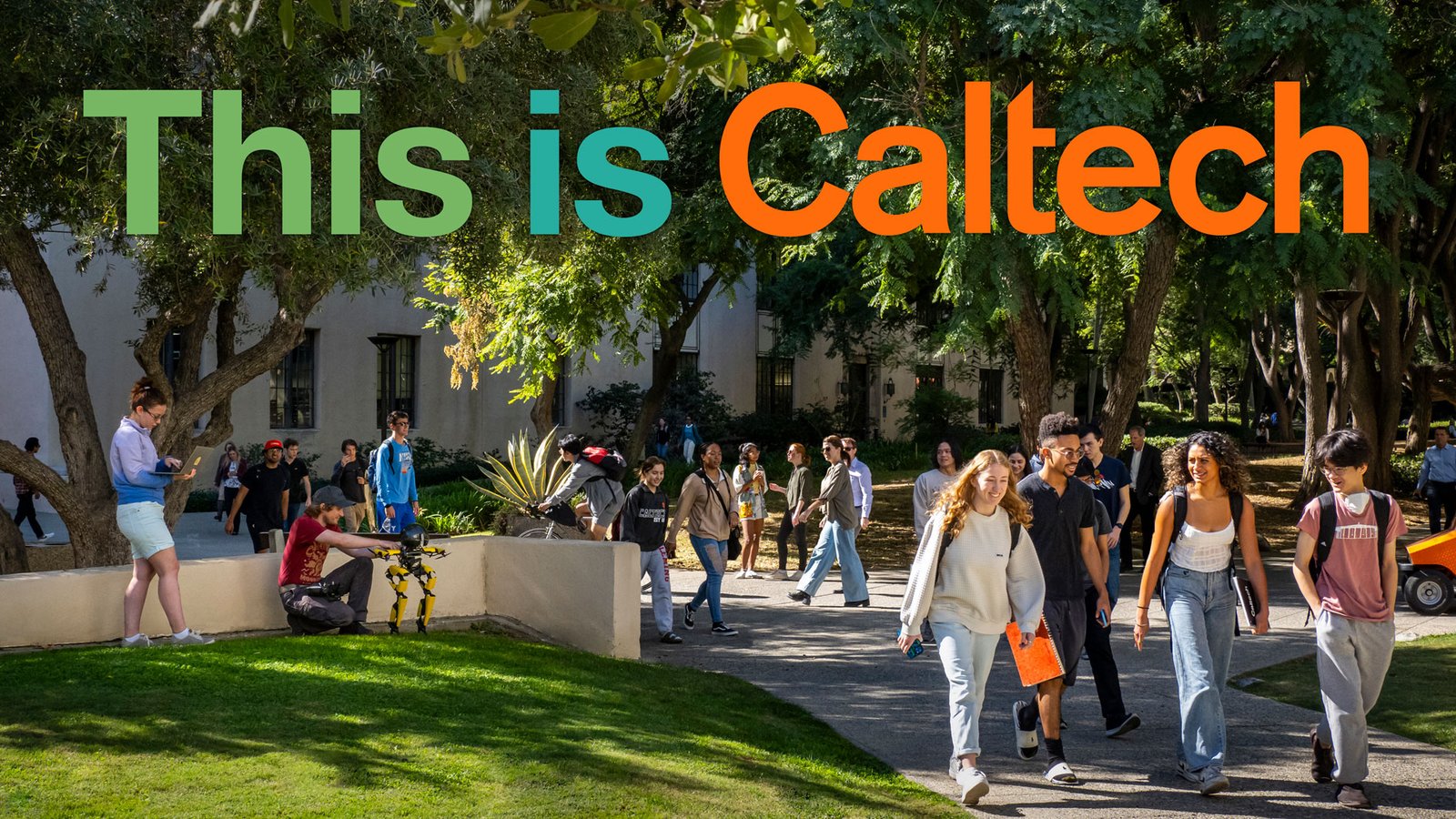 Photo of Caltech students walking around campus with illustration of the words "This is Caltech" above.