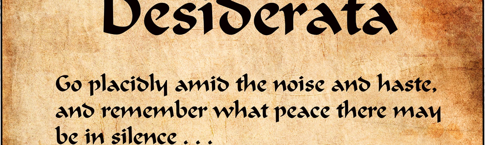 Desiderata poem on parchment paper