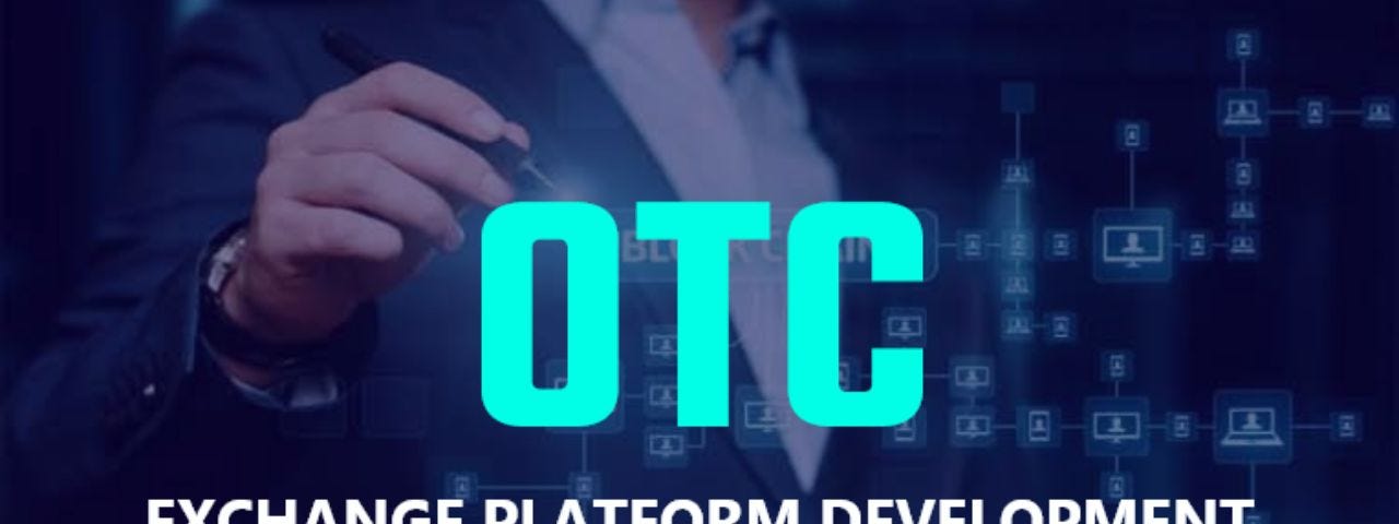 OTC Crypto Exchange Development Companies