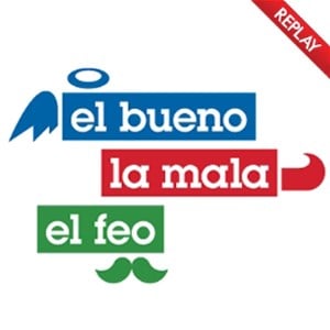 El Bueno, La Mala y el Feo