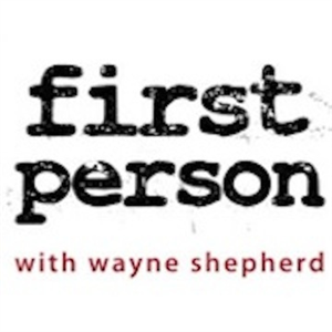 First Person Interview with Wayne Shepherd