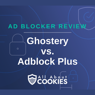 Ghostery vs. Adblock Plus