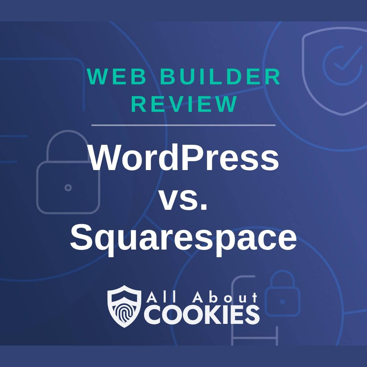 A blue background with images of locks and shields and the text &quot;WordPress vs. Squarespace&quot;