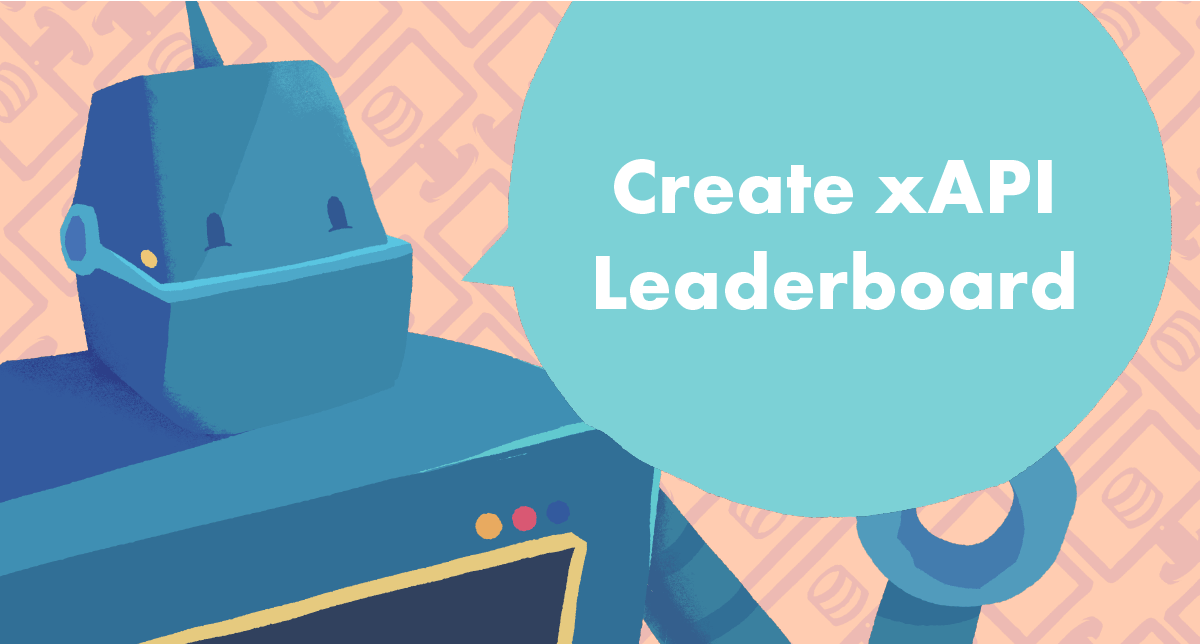 Create an xAPI Leaderboard tutorial cover photo