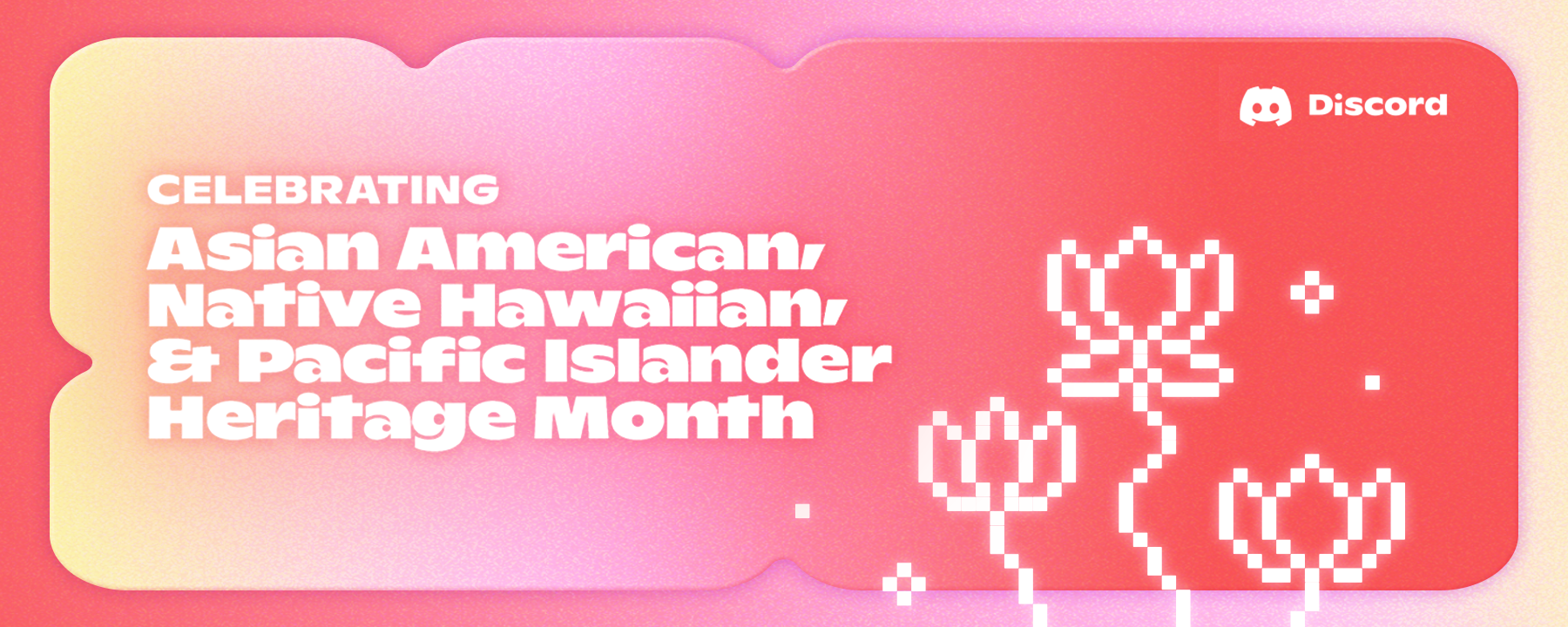 A red, pink, and yellow gradient frame with white pixel-art flowers on the right, and text reading "Celebrating Asian American, Native Hawaiian, & Pacific Islander Heritage Month" on the left