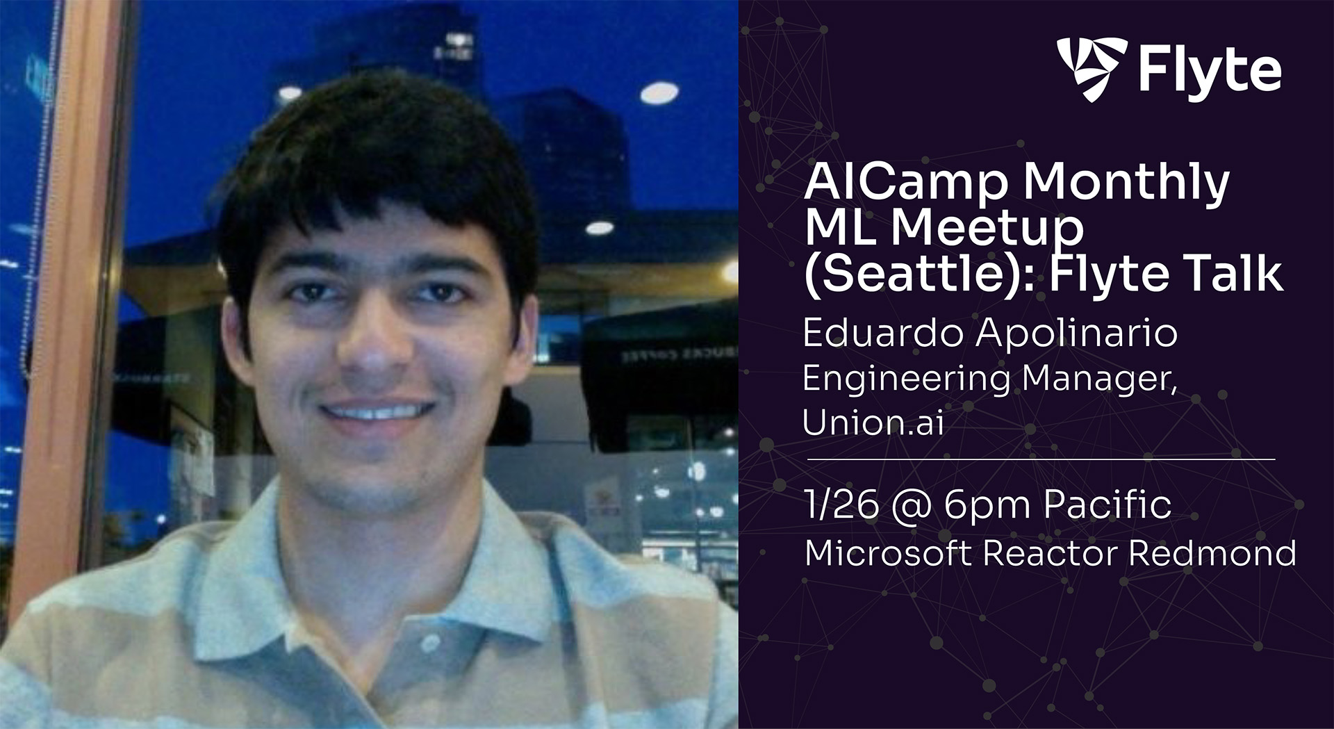 Flyte Talk at AICamp Monthly ML Meetup (Seattle)