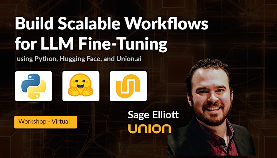 Build Scalable Workflows for LLM Fine-Tuning - LLMOps Workshop