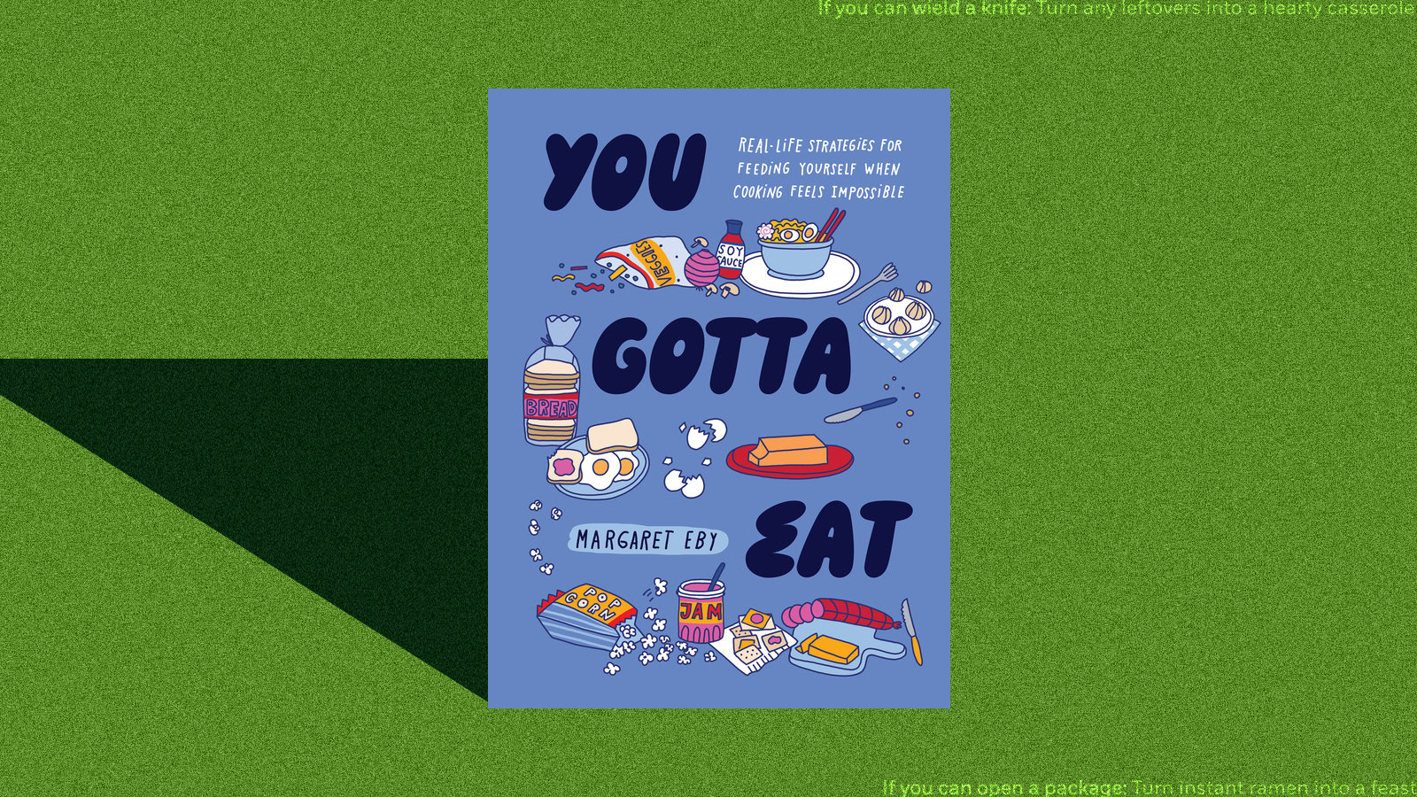 the cover of you gotta eat, superimposed over a green backdrop. photo illustration.