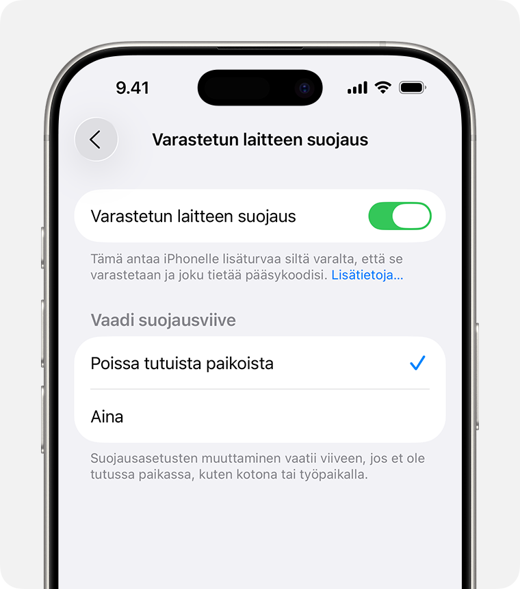 Voit laittaa varastetun laitteen suojauksen päälle tai pois päältä iPhonen Face ID ja pääsykoodi ‑asetuksista ja valita, milloin lisäsuojaustoimenpiteitä edellytetään.