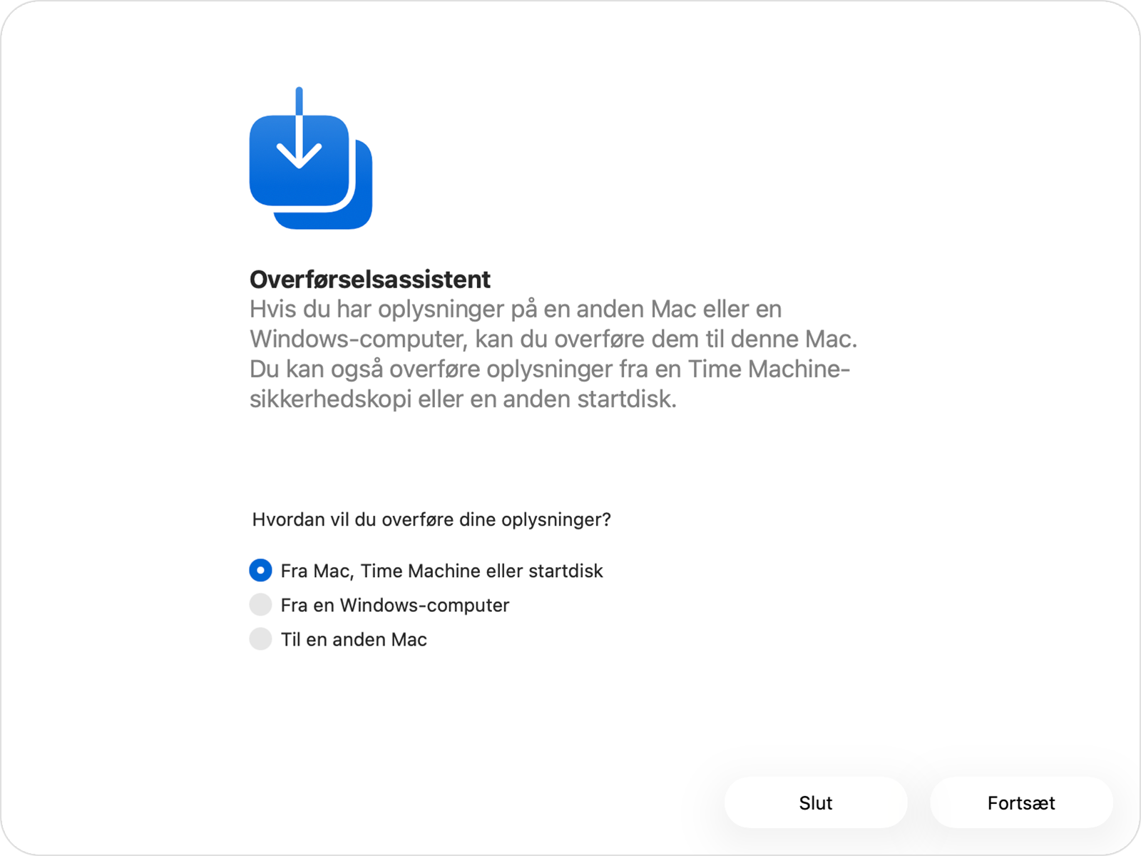 Overførselsassistent med indstillingen “Fra Mac, Time Machine eller startdisk” valgt.