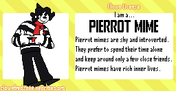 I am a Pierrot Mime! Click here to take the clown quiz!