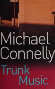 Cover of: Trunk music by Michael Connelly, Michael Connelly