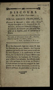 Cover of: Discours de l'abbe  Fauchet sur la liberte  franc ʹoise: prononce  le mercredi 5 aou t 1789, dans l'eglise paroissiale de S.-Jacques & des SS. Innocens, durant une solemnite  consacre e a   la me moire des citoyens qui sont morts a   la prise de la Bastille, pour la de fense de la patrie