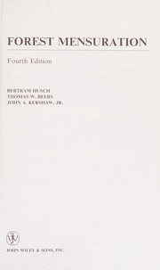 Cover of: Forest mensuration by Bertram Husch, Thomas W. Beers, John A. Kershaw, Bertram Husch