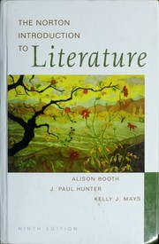 Cover of: The Norton introduction to literature by Alison Booth, J. Paul Hunter, Kelly J. Mays, Margaret Atwood, Ambrose Bierce, Jorge Luis Borges, Emily Brontë, Michael Chabon, Антон Павлович Чехов, Kate Chopin