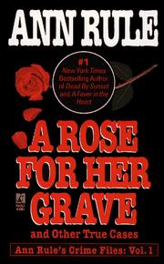 A rose for her grave by Ann Rule