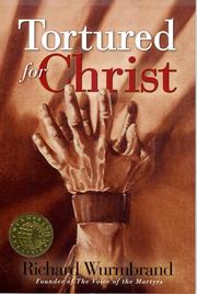 Tortured for Christ by Richard Wurmbrand