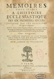 Cover of: Mémoires pour servir a l'histoire écclésiastique des six premiers siècles--