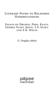 Cover of: Literary paths to religious understanding: essays on Dryden, Pope, Keats, George Eliot, Joyce, T.S. Eliot, And E.B. White