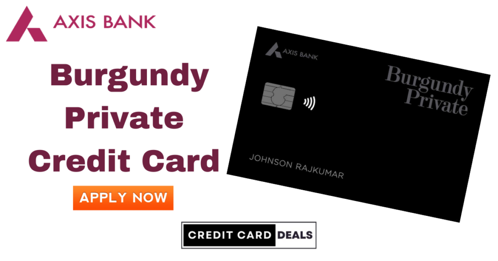 Axis Bank Burgundy Private Credit Card