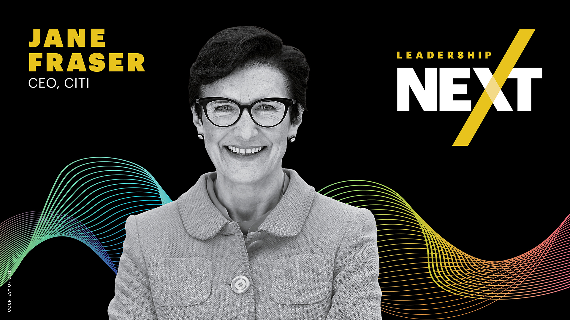 Leadership Next: Citi CEO, Jane Fraser