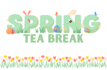 Spring Tea Break