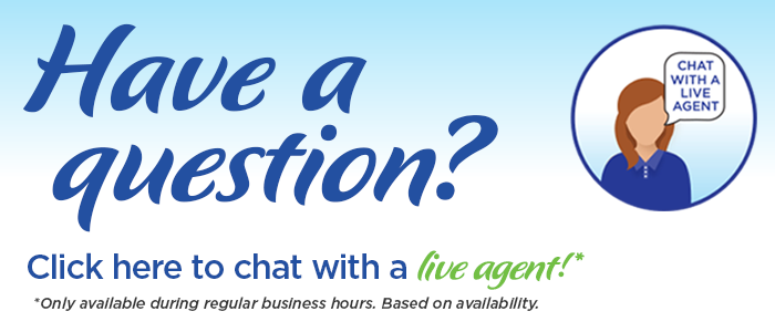 Have a Question? Click here to contact a live agent