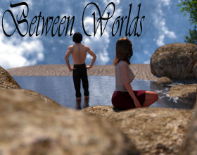 Between Worlds [v 0.1.7 Part II]