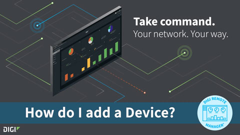 Digi Remote Manager 101 : Ajout de dispositifs