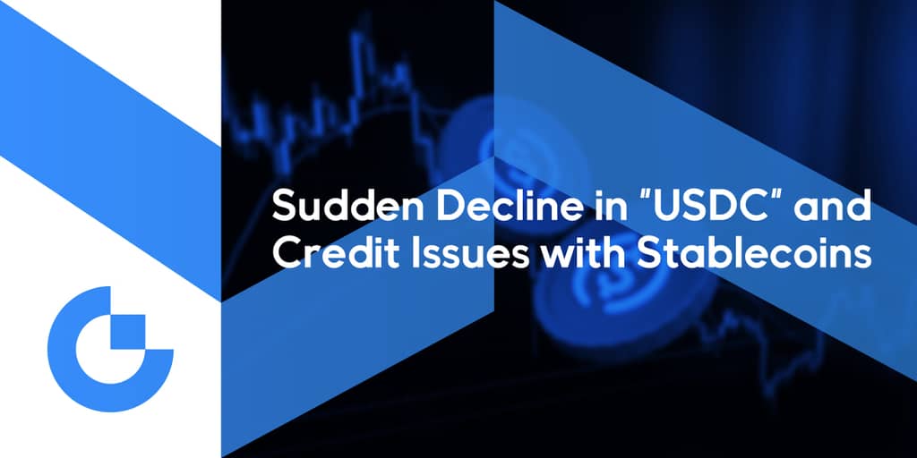 Sudden Decline in "USDC" and Credit Issues with Stablecoins