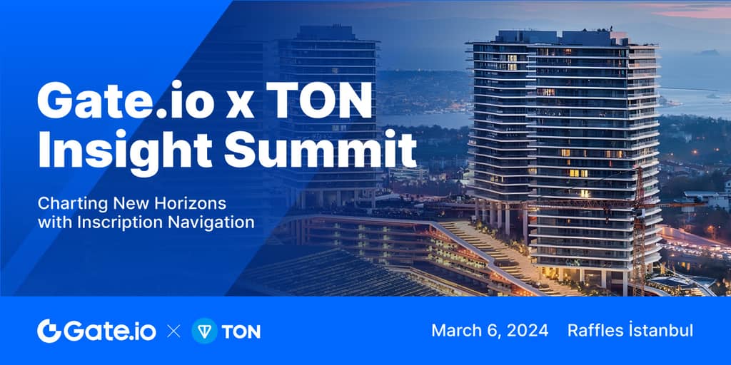 Gate.io x TON Insight Summit: Charting New Horizons with Inscription Navigation