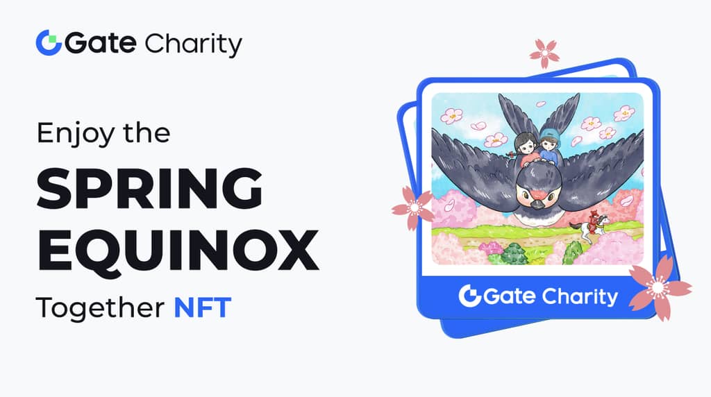 Gate Charity Presents 'Enjoy the Spring Equinox Together' NFT Collection to Empower Children's Safety