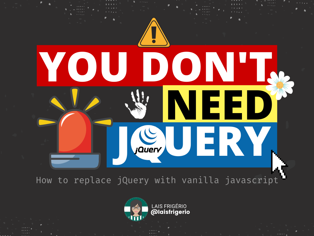 Capa do repositรณrio escrito: You don't need jQuery Capa do repositรณrio escrito: You don't need jQuery