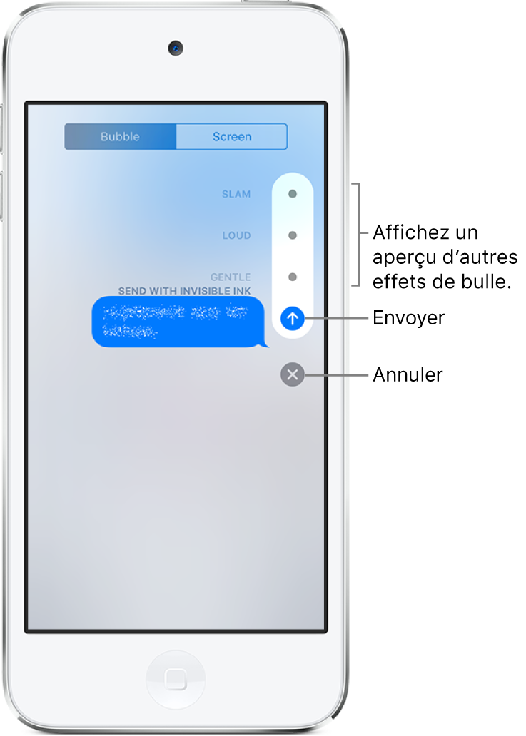 Aperçu d’un message contenant un effet d’encre invisible. Sur la droite, touchez une commande pour afficher un aperçu des autres effets de bulle. Touchez à nouveau cette commande pour envoyer, ou touchez le bouton Annuler situé en dessous pour revenir à votre message.