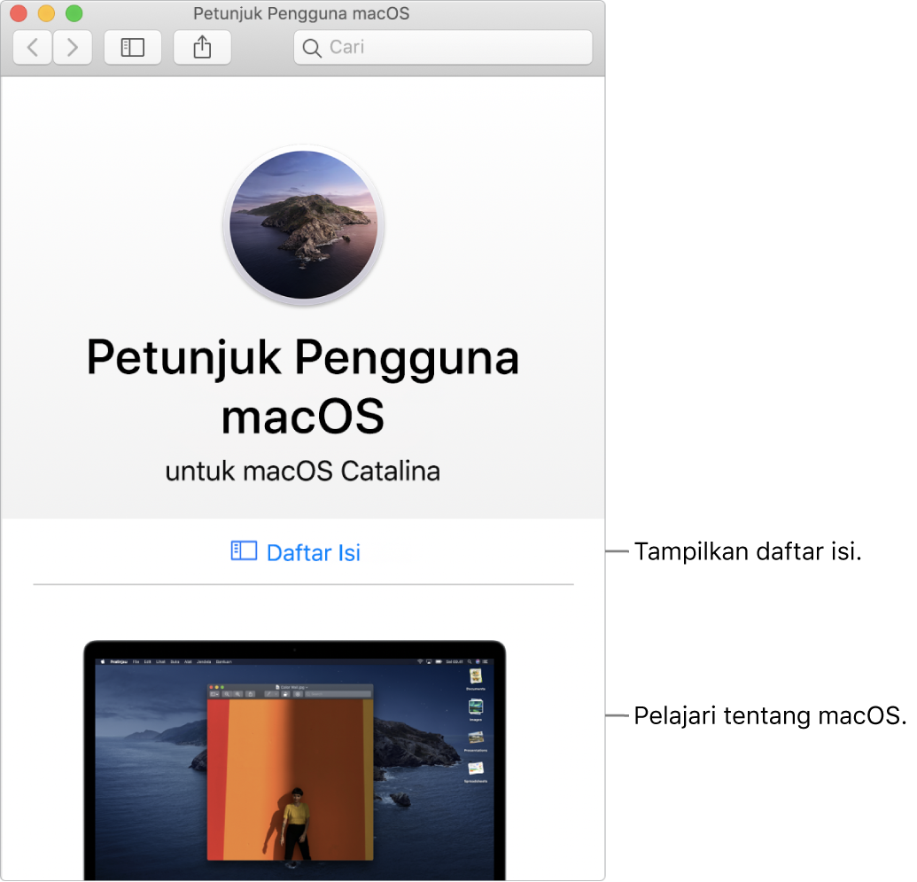 Untuk menemukan topik di Petunjuk Pengguna macOS, Anda dapat menelusuri atau mencari.