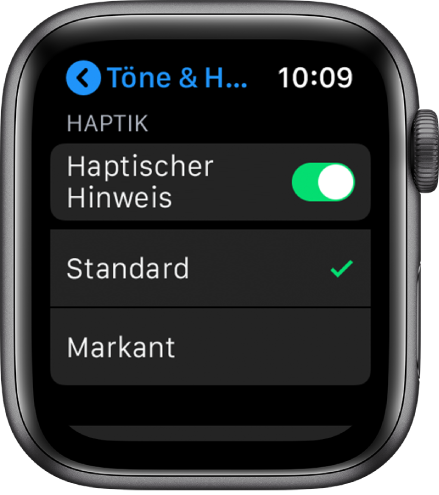Einstellungen für „Töne & Haptik“ auf der Apple Watch mit dem Schalter „Haptischer Hinweis“ und den Optionen „Standard“ und „Markant“ darunter.