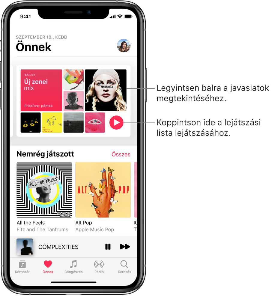Az Önnek képernyő, tetején az Új zenegyűjtemény lejátszási listával. A lejátszási lista jobb alsó részében egy Lejátszás gomb látható. Alatta a Legutóbb lejátszott rész, két album borítójával.