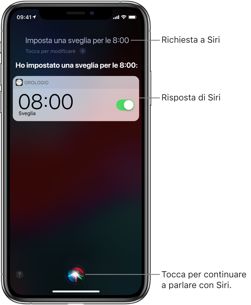 La schermata di Siri che mostra la richiesta a Siri “Punta una sveglia per domattina alle otto” e la risposta di Siri “Ho impostato una sveglia per domattina alle otto”. Una notifica dall'app Orologio mostra che è attiva una sveglia per le otto del mattino. Per continuare a parlare con Siri, viene utilizzato il pulsante al centro dello schermo, in basso.