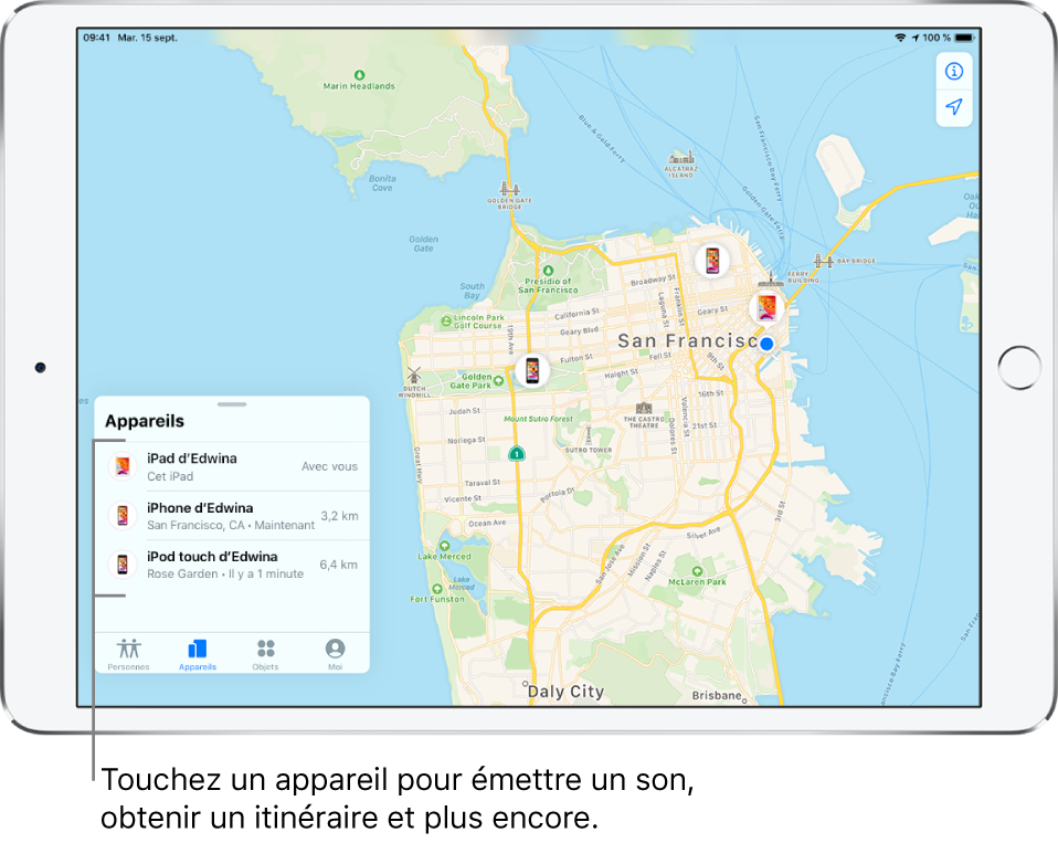 Écran Localiser ouvert sur l’onglet Appareils. Il y a trois appareils dans la liste Appareils : iPad d’Edwina, iPhone d’Edwina et iPod touch d’Edwina. Leur position est affichée sur un plan de San Francisco.