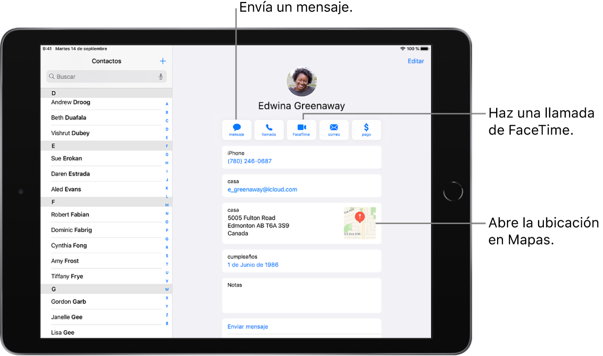 La pantalla Contactos con la lista de contactos a la izquierda y la tarjeta del contacto seleccionado a la derecha. Debajo del nombre y la foto del contracto se encuentran los botones para enviar un mensaje, hacer una llamada de teléfono, hacer una llamada de FaceTime, enviar un mensaje de correo electrónico y enviar dinero con Apple Pay. Debajo de los botones, está la información de contacto.