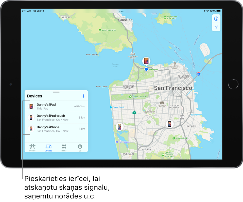 Sarakstā Devices tiek atvērts ekrāns Find My. Sarakstā ir trīs ierīces: Denija iPad, Denija iPod touch un Denija iPhone. To atrašanās vieta ir parādīta Sanfrancisko kartē.