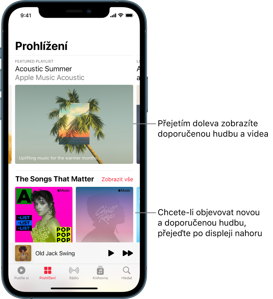 Obrazovka Prohlížení s doporučeným playlistem v horní části. Přejetím doleva zobrazíte další doporučenou hudbu a videa. Dole je vidět oddíl „Skladby, na kterých záleží“ se dvěma playlisty z Apple Music. Vpravo se nachází tlačítko Zobrazit vše. Přejížděním nahoru po displeji zobrazíte další novou a doporučenou hudbu.