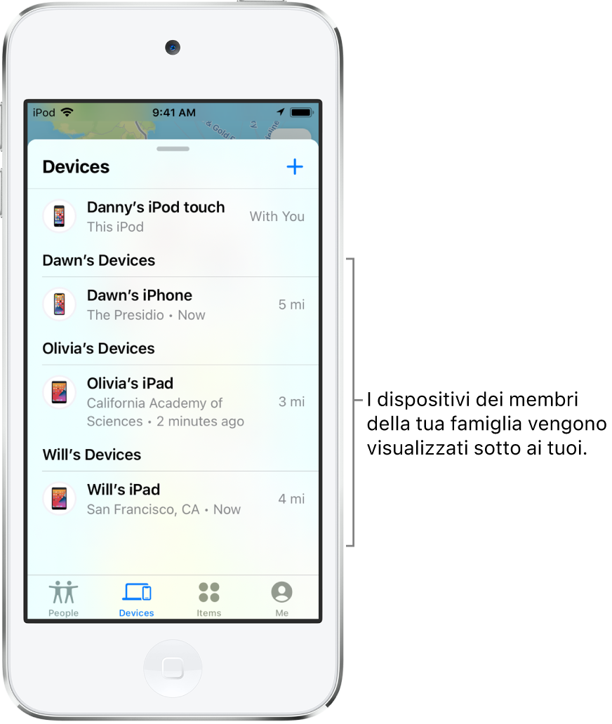 Il pannello Dispositivi in Dov'è. In cima all’elenco è visibile “iPod touch di Daniele”. Sotto sono presenti i dispositivi di Daria, Olivia e Guglielmo.
