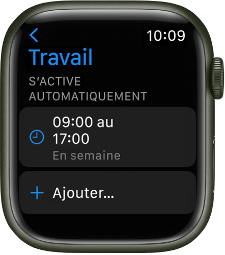 Le mode de concentration Travail affichant un programme de 9 h à 17 h lors des jours de semaine. Un bouton Ajouter figure en dessous.